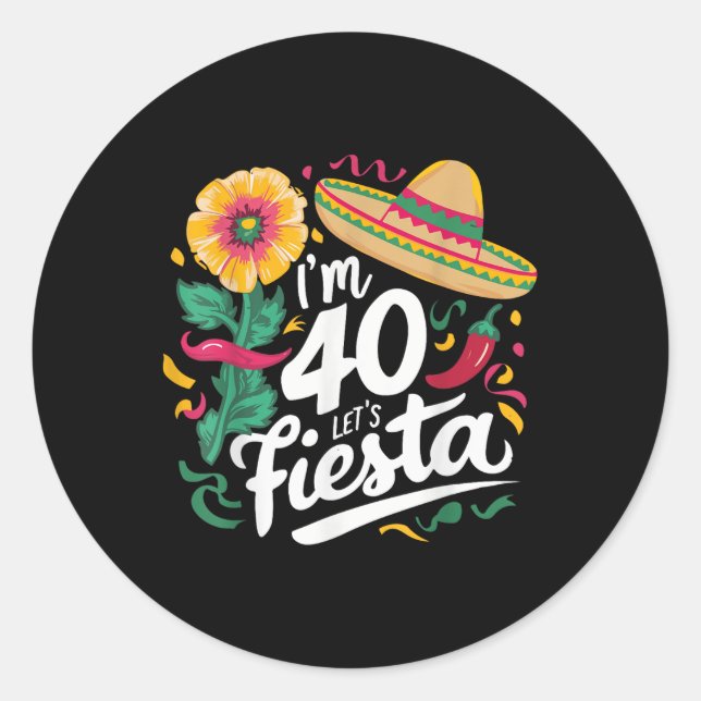 Sticker Rond Im 40 Lets Fiesta 40e Anniversaire Cinco De Mayo B (Devant)