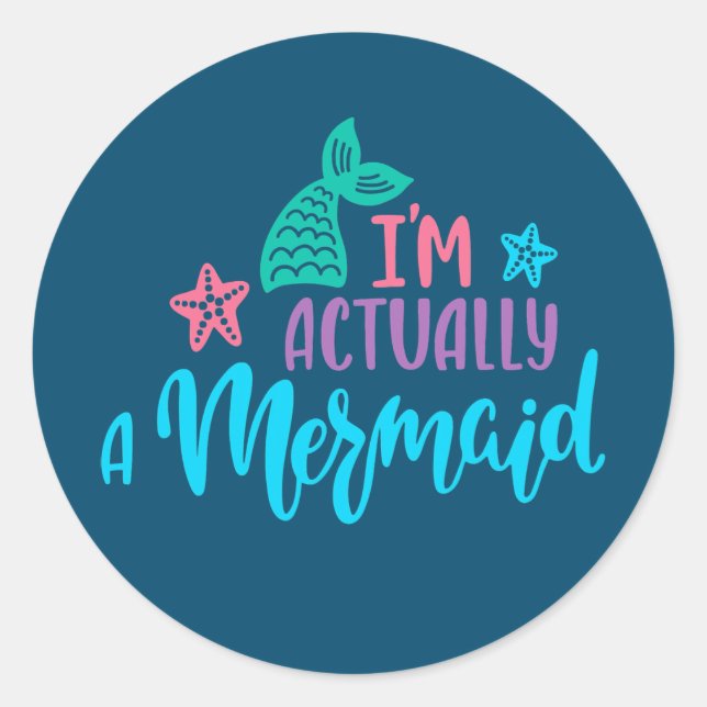Sticker Rond I'm Actually A Mermaid  (Devant)