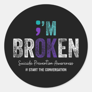 Sticker Rond Im Broken Im Ok Suicide Prevention 2024