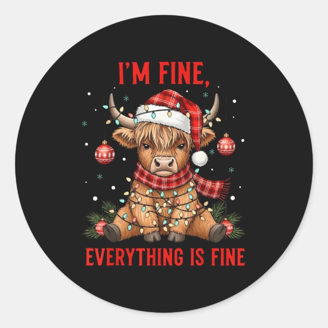 Sticker Rond Im Fine Everything Is Fine Funny Christmas Highlan (Devant)
