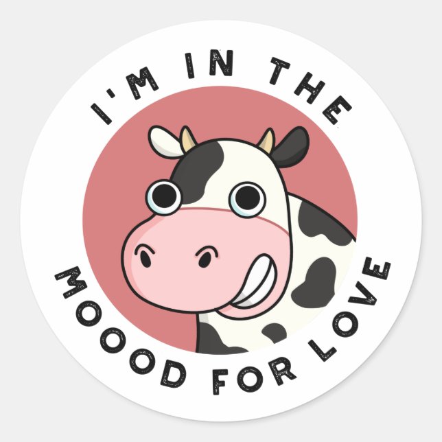 Sticker Rond I'm in the Moood For Love Funny Cow Pun (Devant)