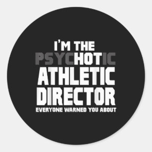 Sticker Rond Im Le Psychotique (chaud) Directeur Athlétique Drô
