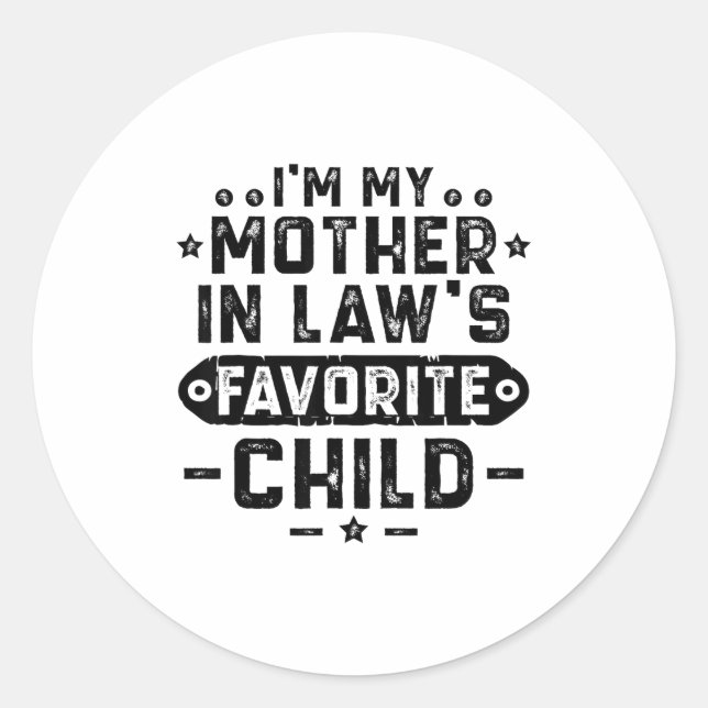 Sticker Rond I'm My Mother In Law's Favorite Child  (Devant)