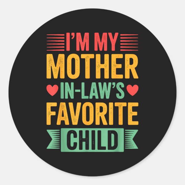 Sticker Rond I'm My Mother In Law's Favorite Child  (Devant)
