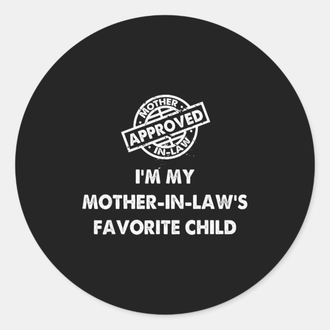 Sticker Rond I'm My Mother In Law's Favorite Child Funny Certif (Devant)