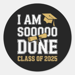 Sticker Rond Im Soo Fait Cl De 2025 Drôle Diplôme Principal Tee