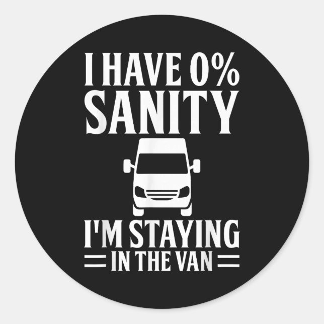 Sticker Rond I'm Staying In Tha Van Phasmophobia Funny Drivers  (Devant)