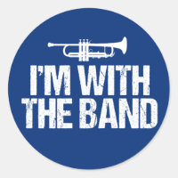 I'm With The Band Funny Trumpet