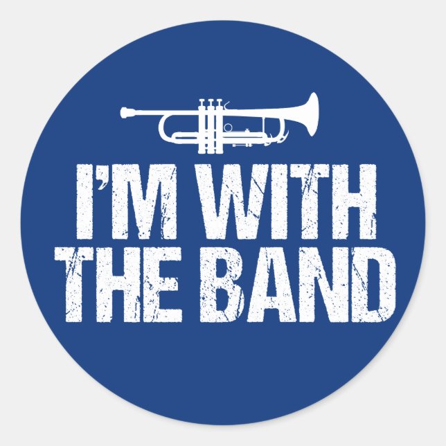 Sticker Rond I'm With The Band Funny Trumpet (Devant)