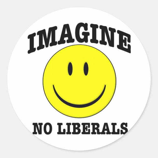 Sticker Rond Imaginez qu'il n'y ait pas de libéraux (Devant)