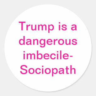Sticker Rond Imbécile-Sociopathe Trump Hankamer Artjunkhaus Amo