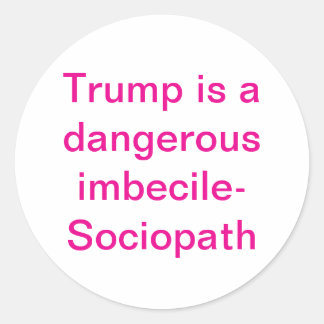 Sticker Rond Imbécile-Sociopathe Trump Hankamer Artjunkhaus Amo
