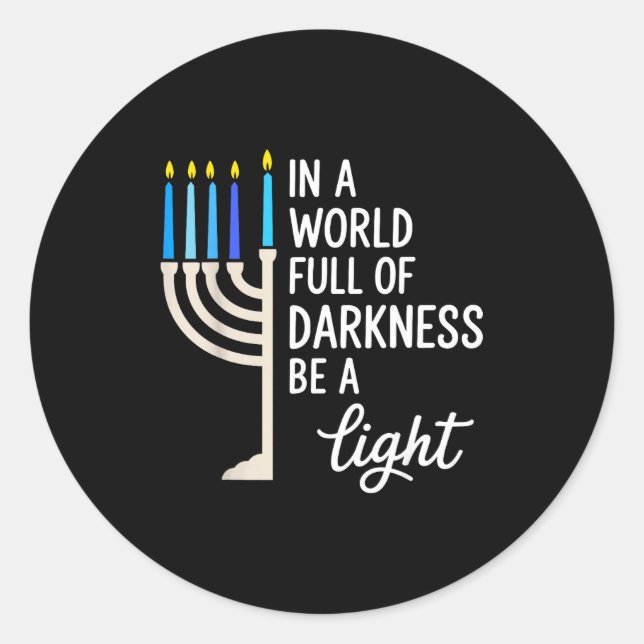 Sticker Rond In A World Full Of Darkness Be A Light Hanukkah  (Devant)