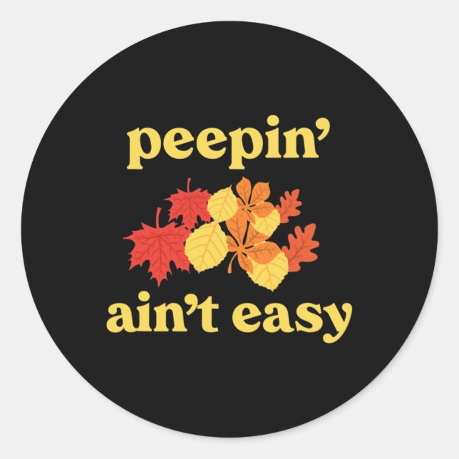 Sticker Rond In' Ain't Easy Leaf Er New England Fall Leaves  (Devant)