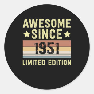 Sticker Rond Incroyable depuis 1951 Rétro 73 Ans Anniversaire