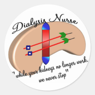 Sticker Rond Infirmière dialyse "Quand vos reins s'arrêtent"