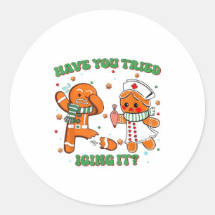 Sticker Rond Infirmière drôle de Noël, avez-vous essayé de la g