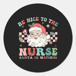 Sticker Rond Infirmière Noël Soyez Gentil À L'Infirmière Père N