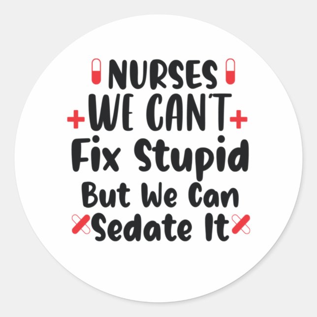 Sticker Rond Infirmières et infirmiers-cadeaux Nous ne pouvons  (Devant)