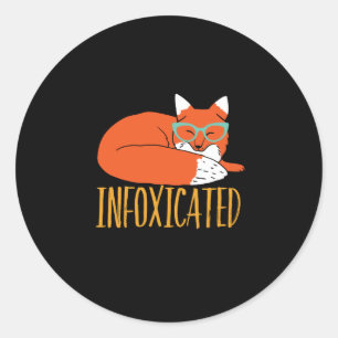 Sticker Rond Infoxicated Funny Fox Pun Party Drunk and Wask