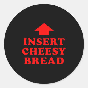 Sticker Rond Insérer le pain au fromage viral