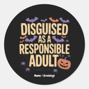 Sticker Rond Intelligemment déguisé en adulte responsable Drôle