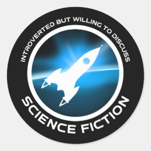 Sticker Rond Introverted Mais Prêt À Discuter De Science-Fictio