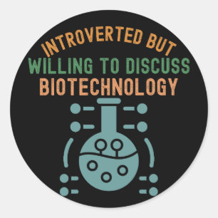 Sticker Rond Introverti mais prêt à discuter de la biotechnolog
