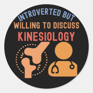 Sticker Rond Introverti mais prêt à discuter de la kinésiologie