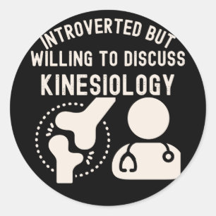 Sticker Rond Introverti mais prêt à discuter de la kinésiologie