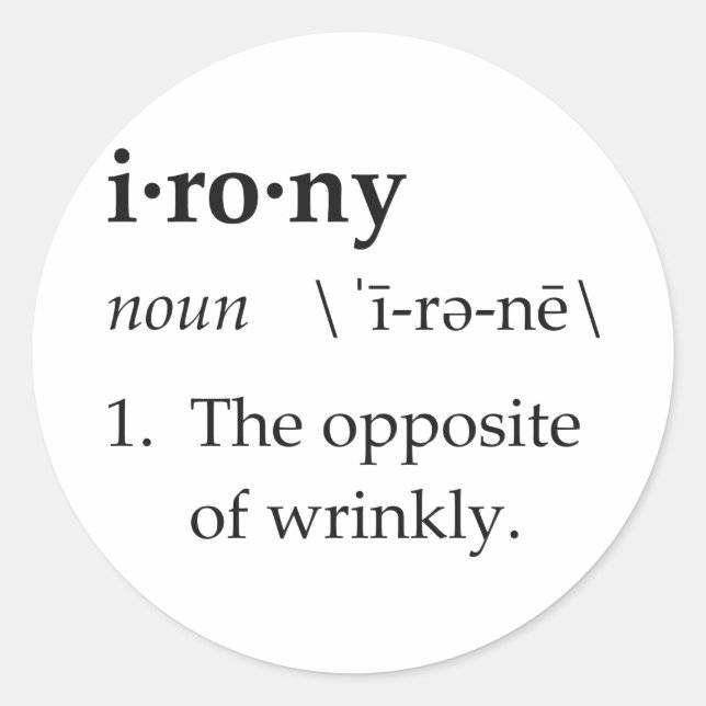 Sticker Rond Ironie Définition L'opposé de Wrinkly (Devant)