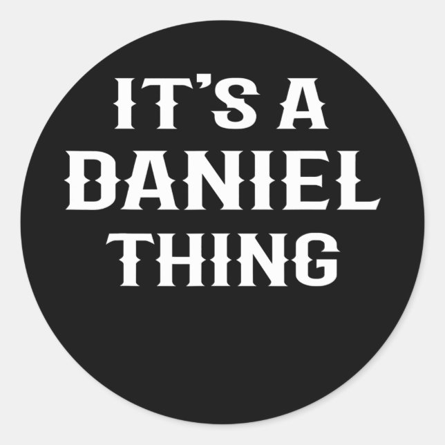 Sticker Rond It's A Daniel Thing' funny men boy baby name idea (Devant)