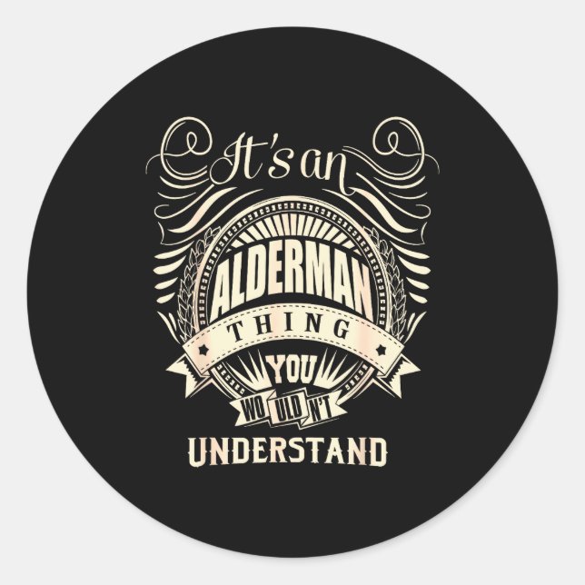 Sticker Rond It's An Alderman Thing You Wouldn't Understand  (Devant)