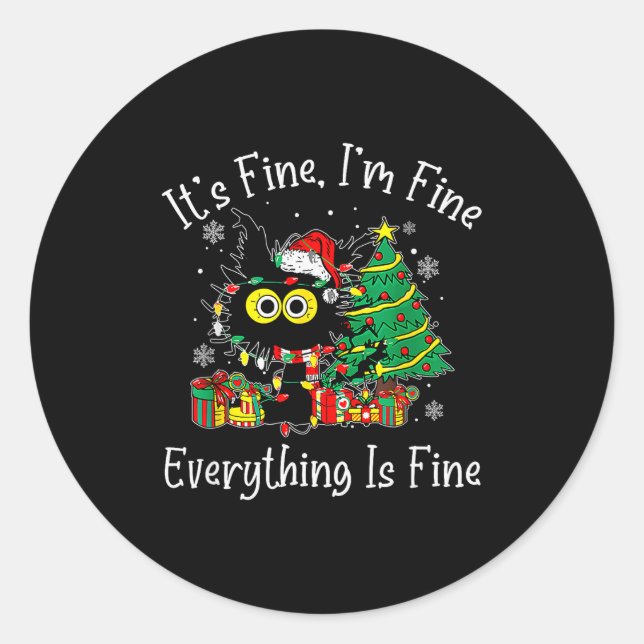 Sticker Rond It's Fine I'm Fine Everything Is Fine Christmas Sa (Devant)