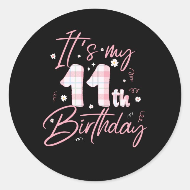 Sticker Rond It's My 11th Birthday | 11 Years Old Bday Gift (Devant)