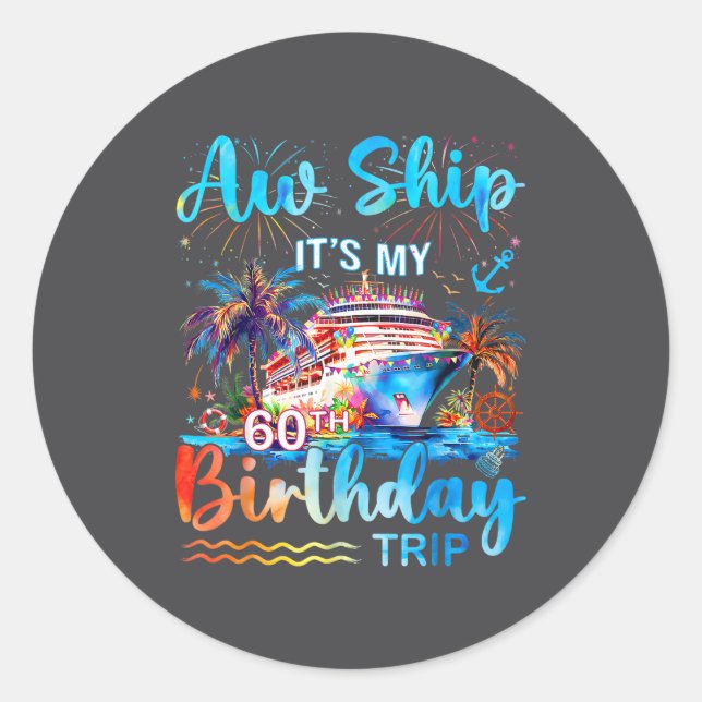 Sticker Rond It's My 60th Birthday Trip Cruise Vacation Matchin (Devant)