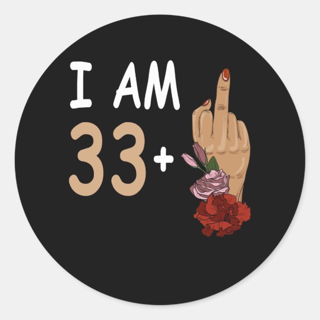 Sticker Rond J'Ai 33 Plus 1 Mid Doigt Pour Un 34E Anniversaire  (Devant)