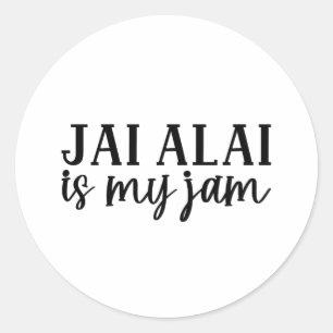 Sticker Rond Jai Alai Est Ma Jam Drôle