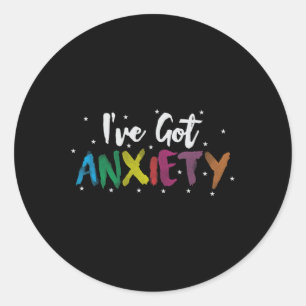 Sticker Rond J'Ai Anxiété Stress Sensibilisation Cadeau