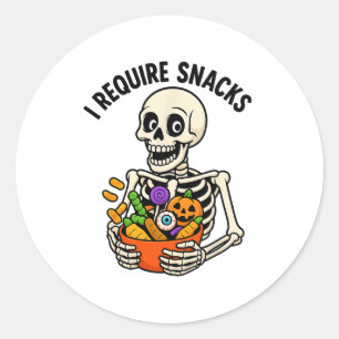 Sticker Rond J'Ai Besoin De Snacks Drôle Squelette Halloween Mè