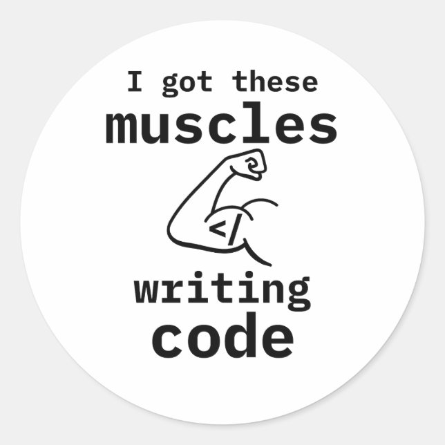 Sticker Rond J'Ai Ces Muscles Qui Écrivent Code Drôle Coder (Devant)