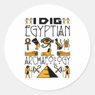 Sticker Rond J'Ai Creusé L'Archéologie Égyptienne Ancien Amoure