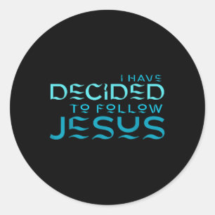 Sticker Rond J'ai décidé de suivre Jésus Baptême Lettre Bleue
