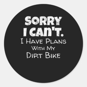 Sticker Rond J'Ai Des Plans Avec Mon Dirt Vélo Cadeau