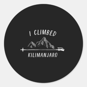 Sticker Rond J'ai gravi le sommet du Kilimanjaro Escalade de mo