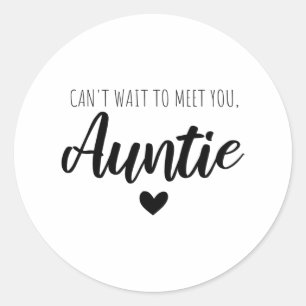 Sticker Rond J'ai hâte de te rencontrer tante