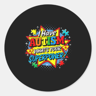 Sticker Rond J'ai l'autisme, quelle est votre superpuissance ? 