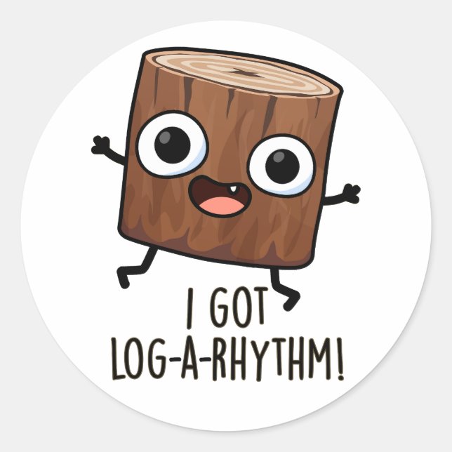 Sticker Rond J'ai Log-a-rhythmique Punaiserie Bois Drôle  (Devant)