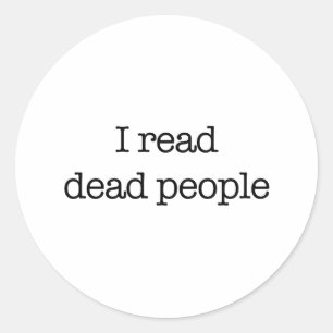 Sticker Rond J'Ai Lu Des Personnes Mortes