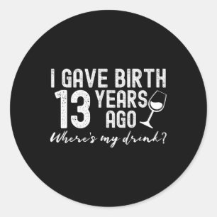 Sticker Rond J'Ai Né Il Y A 13 Ans Drôle 13ème Mère Maman Jo